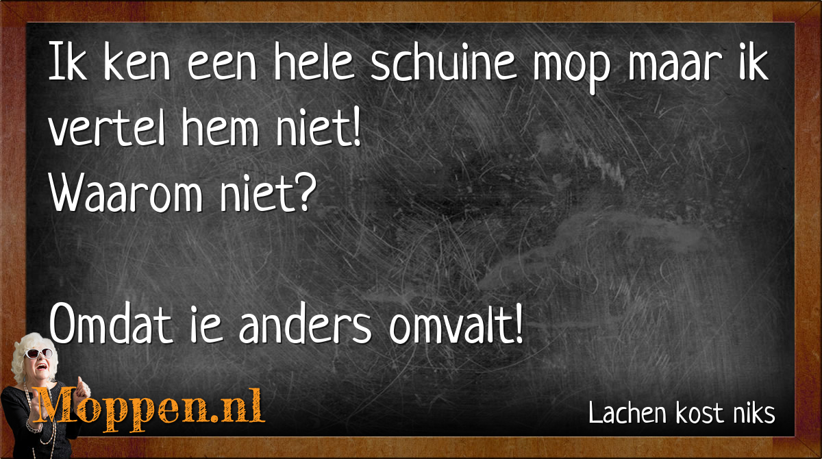 Moppen.nl Mop Schuine mop